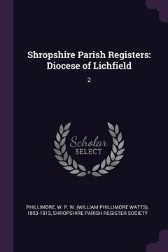 portada Shropshire Parish Registers: Diocese of Lichfield: 2 (en Inglés)