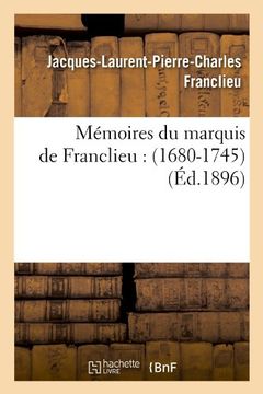 portada Memoires Du Marquis de Franclieu: (1680-1745) (Histoire) (French Edition)