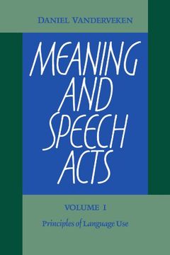 portada Meaning and Speech Acts: Volume 1, Principles of Language use 