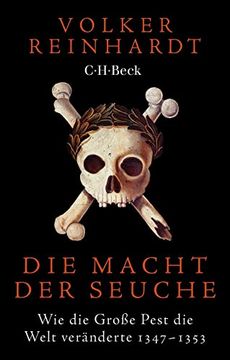 portada Die Macht der Seuche: Wie die Große Pest die Welt Veränderte (Beck Paperback) (en Alemán)