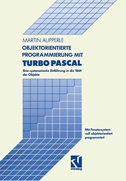 portada Objektorientierte Programmierung mit Turbo Pascal: Eine Systematische Einführung in die Welt der Objekte (en Alemán)