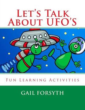 portada Let's Talk About UFO'S: Fun Learning Activities (in English)
