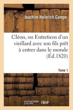 portada Cléon, Ou Entretiens d'Un Vieillard Avec Son Fils Prêt À Entrer Dans Le Monde. Tome 1 (en Francés)