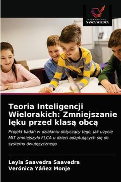 portada Teoria Inteligencji Wielorakich: Zmniejszanie lęku przed klasą obcą (en Polaco)