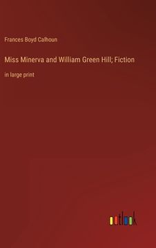 portada Miss Minerva and William Green Hill; Fiction: in large print (en Inglés)