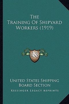 portada the training of shipyard workers (1919)