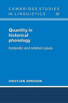 portada Quantity in Historical Phonology: Icelandic and Related Cases (Cambridge Studies in Linguistics) (in English)