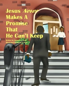 portada Jesus Never Makes A Promise That He Can't Keep: A brief reminder of the great and wonderful promises of God.