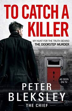 portada To Catch a Killer: My Hunt for the Truth Behind the Doorstep Murder (en Inglés)