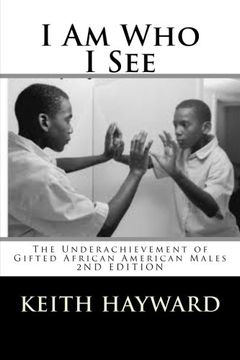 portada I Am Who I See: The Underachievement of Gifted African American Males