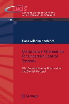 portada Disturbance Attenuation for Uncertain Control Systems: With Contributions by Alberto Isidori and Dietrich Flockerzi (in English)
