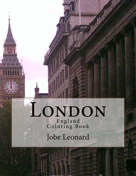 portada London, England Coloring Book: Color Your Way Through the Streets of Historic London (en Inglés)