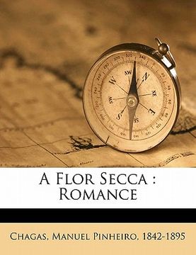 portada A Flor Secca: Romance (en Portugués)