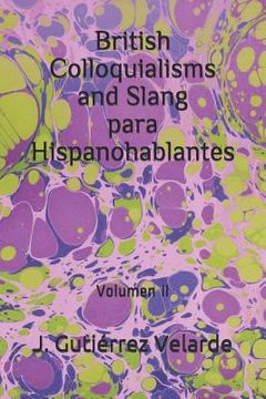 portada British Colloquialisms and Slang para Hispanohablantes: Volumen II