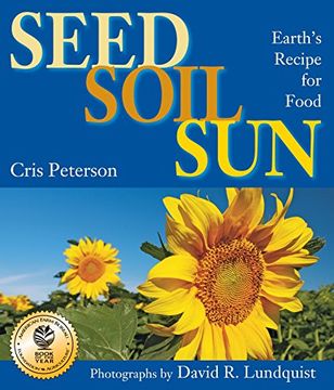 portada Seed, Soil, Sun: Earth's Recipe for Food (en Inglés)