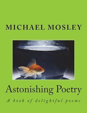 portada Astonishing Poetry: A book of delightful poems (in English)