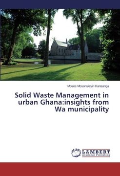 portada Solid Waste Management in urban Ghana: insights from Wa municipality