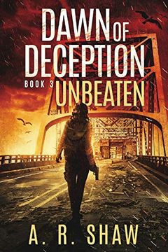 portada Unbeaten: A Post-Apocalyptic Thriller (Dawn of Deception) (en Inglés)