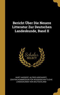 portada Bericht Über die Neuere Litteratur zur Deutschen Landeskunde, Band ii (en Alemán)