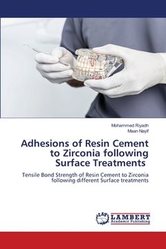 portada Adhesions of Resin Cement to Zirconia following Surface Treatments