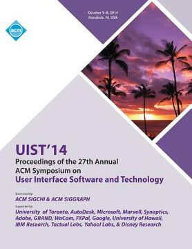 portada UIST 14, 27th ACM User Interface Software and Technology Symposium (en Inglés)