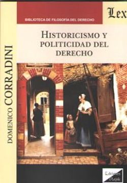 portada Historicismo y Politicidad del Derecho (in Spanish)