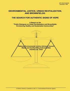 portada Environmental Justice, Urban Revitalization, and Brownfields: The Search for Authentic Signs of Hope (in English)