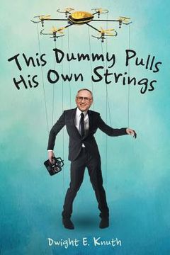 portada This Dummy Pulls His Own Strings (en Inglés)
