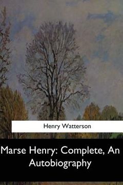 portada Marse Henry: Complete, An Autobiography (en Inglés)