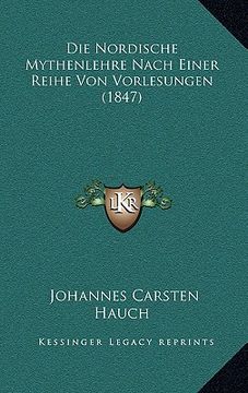 portada Die Nordische Mythenlehre Nach Einer Reihe Von Vorlesungen (1847) (in German)