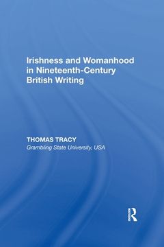 portada Irishness and Womanhood in Nineteenth-Century British Writing 