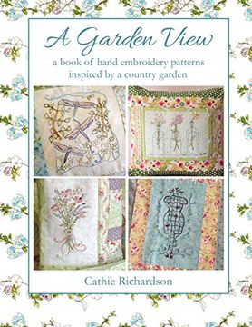 portada A Garden View: A Book of Hand Embroidery Patterns Inspired by a Country Garden (en Inglés)