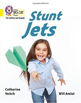 portada Collins Big Cat Phonics for Letters and Sounds – Stunt Jets: Band 3/Yellow