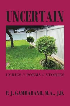 portada Uncertain: Lyrics // Poems // Stories (en Inglés)