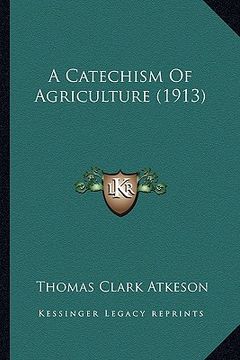 portada a catechism of agriculture (1913) (en Inglés)