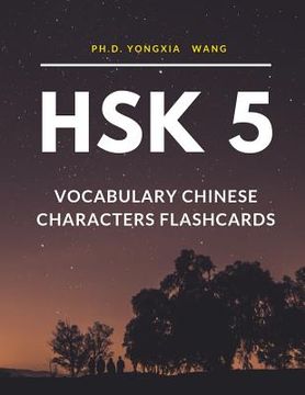 portada HSK 5 Vocabulary Chinese Characters Flashcards: Quick way to remember Full 1,300 HSK5 Mandarin flash cards with English language dictionary. Easy to l