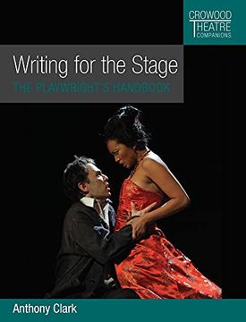 portada Writing for the Stage: The Playwright'S Handbook (Crowood Theatre Companions) 