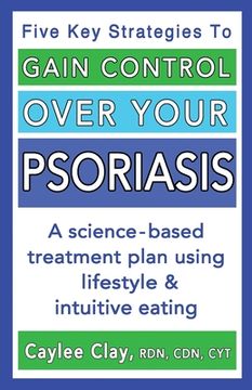 portada Gain Control Over Your Psoriasis (en Inglés)