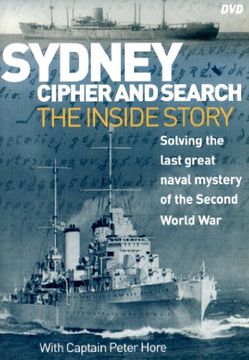 portada Sydney Cipher and Search: Solving the Last Great Naval Mystery of the Second World wa