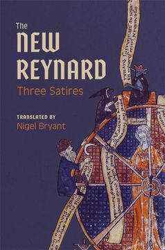 portada The new Reynard: Three Satires: Renart le Bestourné, le Couronnement de Renart, Renart le Nouvel 