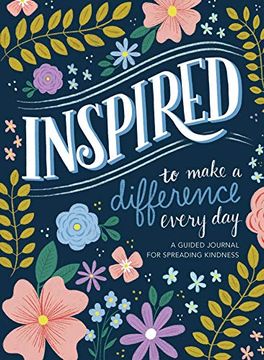 portada Inspired...to Make a Difference Every Day: A Guided Journal for Spreading Kindness
