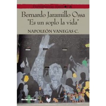 portada Bernardo Jaramillo Ossa: "es un Soplo la Vida"