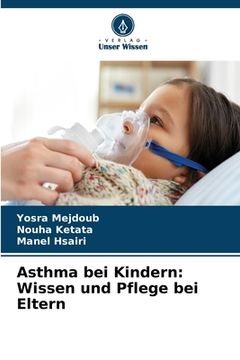portada Asthma bei Kindern: Wissen und Pflege bei Eltern (en Alemán)