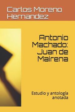 portada Antonio Machado: Juan de Mairena: Estudio Y Antología Anotada