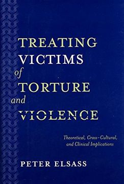 portada Treating Victims of Torture and Violence: Theoretical Cross-Cultural, and Clinical Implications (en Inglés)