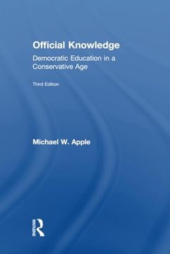 portada Official Knowledge: Democratic Education in a Conservative age (en Inglés)