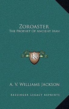 portada zoroaster: the prophet of ancient iran (en Inglés)