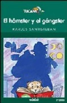 portada Hamster y el gangster, el (Tucan Verde +10 Años)
