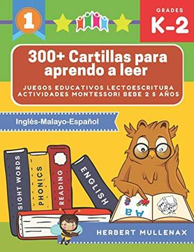 portada 300+ Cartillas Para Aprendo a Leer - Juegos Educativos Lectoescritura Actividades Montessori Bebe 2 5 Años: Lecturas Cortas y Rápidas Para Niños de. Recursos Educativos en Inglés-Malayo-Español (in Spanish)
