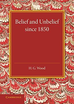 portada Belief and Unbelief Since 1850 (en Inglés)